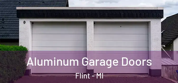  Aluminum Garage Doors Flint - MI