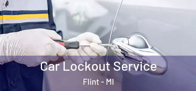 Car Lockout Service Flint - MI