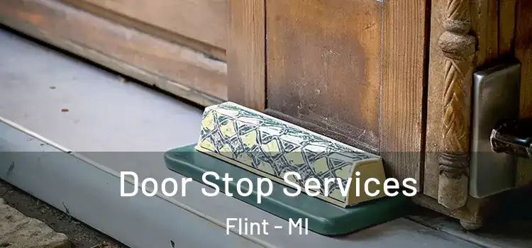  Door Stop Services Flint - MI