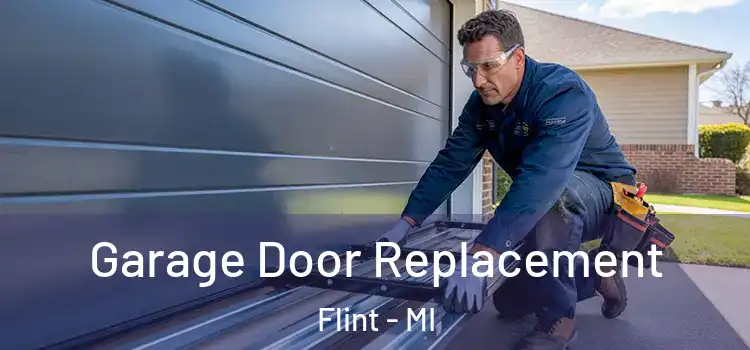  Garage Door Replacement Flint - MI