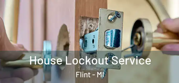 House Lockout Service Flint - MI
