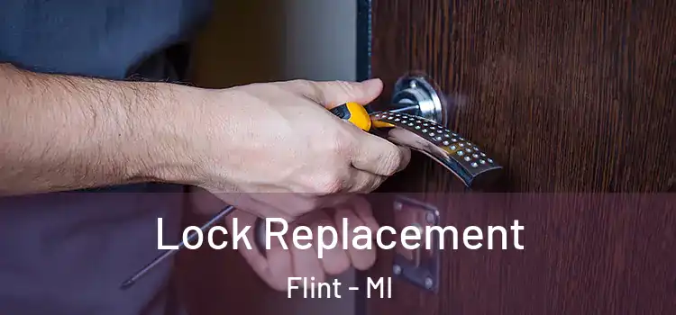  Lock Replacement Flint - MI