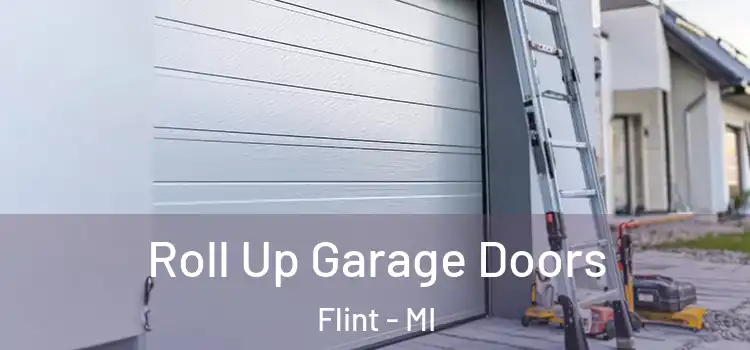  Roll Up Garage Doors Flint - MI