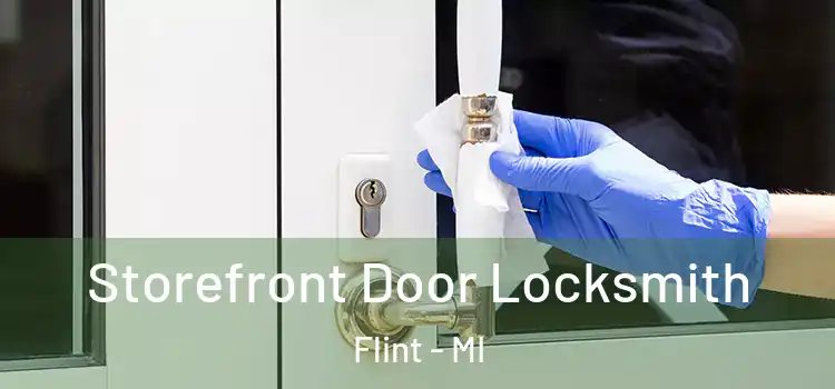 Storefront Door Locksmith Flint - MI
